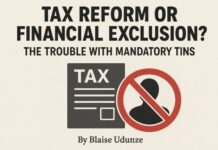 Tax Reform or Financial Exclusion? The Trouble with Mandatory TINs, by Blaise Udunze