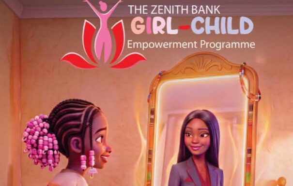 ZENITH BANK UNVEILS GIRL-CHILD EMPOWERMENT DRIVE